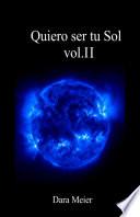 libro Quiero Ser Tu Sol Vol. Ii