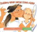 libro Quisiera Tener Pecas Como Abby