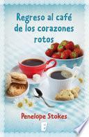 libro Regreso Al Café De Los Corazones Rotos