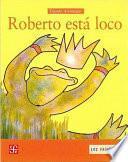 libro Roberto Está Loco