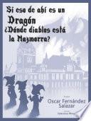 libro Si Eso De Ahí Es Un Dragón, ¿dónde Diablos Está La Mazmorra?