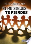 libro Si Me Sigues Te Pierdes