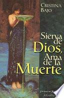 libro Sierva De Dios, Ama De La Muerte