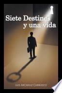 libro Siete Destinos Y Una Vida