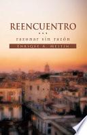 libro “reencuentro... Razonar Sin Razón’’