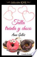 libro Talla Treinta Y Choco (selección Rnr)