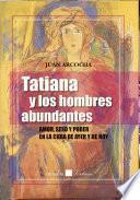 libro Tatiana Y Los Hombres Abundantes