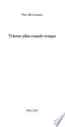 libro Tráeme Pilas Cuando Vengas