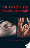 libro Tráfico De órganos Humanos