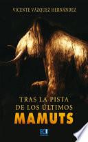 libro Tras La Pista De Los últimos Mamuts