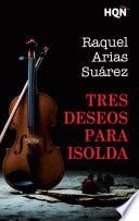 libro Tres Deseos Para Isolda (finalista Iii Premio Digital)