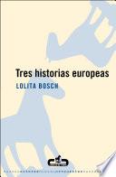 libro Tres Historias Europeas