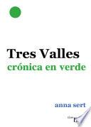 libro Tres Valles CrÓnicas En Verde