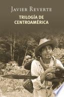 libro Trilogía De Centroamérica