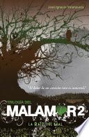 libro Trilogía Del Malamor 2. La Raíz Del Mal