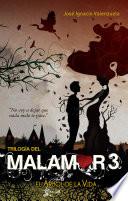 libro Trilogía Del Malamor 3. El árbol Del La Vida