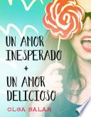 libro Un Amor Inesperado + Un Amor Delicioso