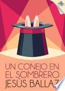 libro Un Conejo En El Sombrero