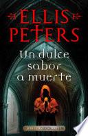 libro Un Dulce Sabor A Muerte (fray Cadfael 1)