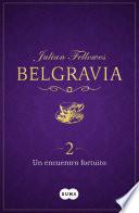 libro Un Encuentro Fortuito (belgravia 2)