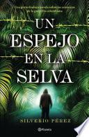 libro Un Espejo En La Selva