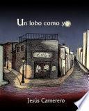 libro Un Lobo Como Yo (edición Revisada Y Corregida)