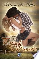 libro Un Lugar En Proud Sunsets (romantic Ediciones)