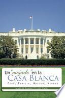 libro Un  Mojado  En La Casa Blanca