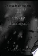 libro Un Mundo De Sombras: El Oscuro Amanecer