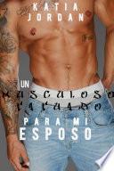 libro Un Musculoso Tatuado Para Mi Esposo.