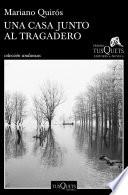 libro Una Casa Junto Al Tragadero