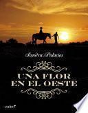 libro Una Flor En El Oeste