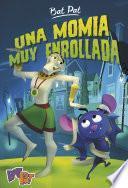 libro Una Momia Muy Enrollada (bat Pat 2)