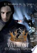libro Valmont  El Príncipe Vampiro (el Heredero De La Sangre)