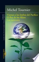 libro Viernes O Los Limbos Del Pacífico; El Rey De Los Alisos; Los Meteoros