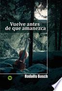 libro Vuelve Antes De Que Amanezca