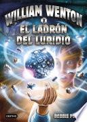 libro William Wenton Y El Ladrón Del Luridio