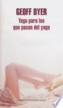 libro Yoga Para Los Que Pasan Del Yoga