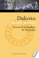 libro Dialéctica Y Filosofía Primera. Lectura De La Metafísica De Aristóteles