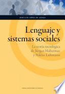 libro Lenguaje Y Sistemas Sociales. La Teoría Sociológica De Jürgen Habermas Y Niklas Luhmann