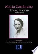 libro María Zambrano. Filosofía Y Educación (manuscritos)