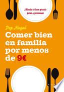 libro Comer Bien En Familia Por 9 Euros Al Día