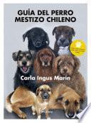 libro Guía Del Perro Mestizo Chileno