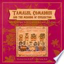 libro Tamales, Comadres And The Meaning Of Civilization