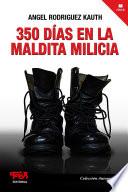 libro 350 Días En La Maldita Milicia