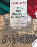 libro A La Vera De Las Independencias De La América Hispánica
