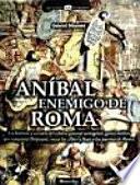 libro Anibal Enemigo De Roma