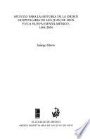 libro Apuntes Para La Historia De La Orden Hospitalaria De San Juan De Dios En La Nueva España México, 1604 2004