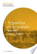 libro Argentina En El Mundo (1830 1880)
