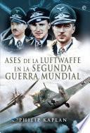 libro Ases De La Luftwaffe En La Segunda Guerra Mundial